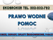 Wody polskie, pomoc, tel. 502-032-782. Odprowadzanie wód