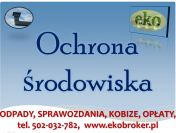 Ochrona środowiska, tel 502-032-782, pomoc, usługi dla firmy,