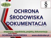 Raporty z ochrony środowiska,tel 502-032-782  opinie, pisma do urzędu,